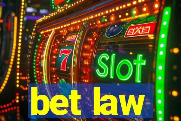 bet law